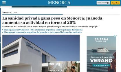 Juaneda La sanidad privada gana peso en Menorca: Juaneda aumenta su actividad en torno al 20%